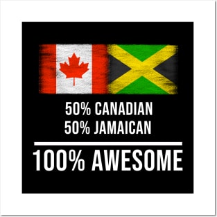 50% Canadian 50% Jamaican 100% Awesome - Gift for Jamaican Heritage From Jamaica Posters and Art